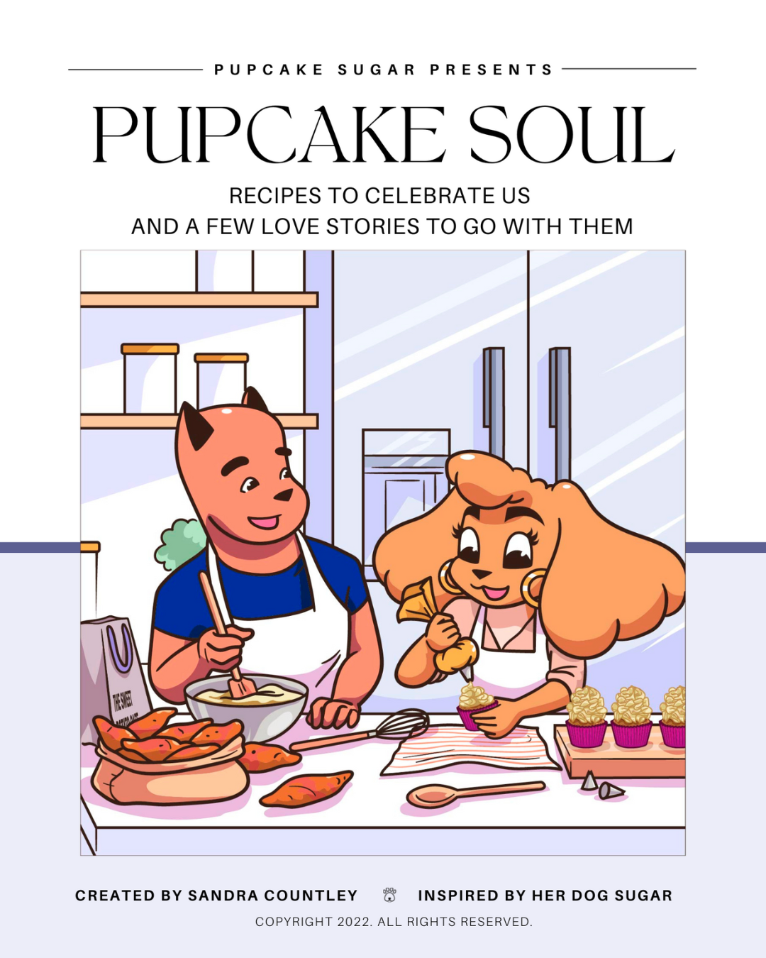 PUPCAKE SOUL: Recipes to Celebrate Us and a Few Love Stories to Go with Them eBook