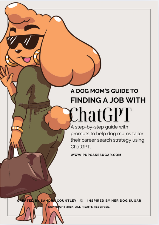 A Dog Mom's Guide to Finding a Job with ChatGPT
